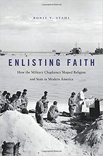 image of Ronit Stahl's book, Enlisting Faith, hardcover book with an image of chaplains and military at a shoreline