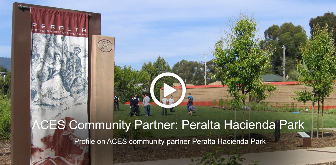 Profile on ACES community partner, Peralta Hacienda Park
